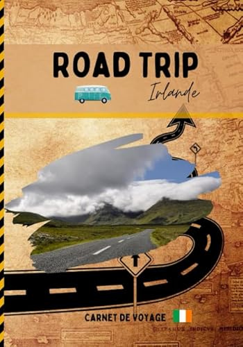 Road Trip Irlande: Carnet de voyage de roadtrippers pour préparer et profiter de votre road trip en Irlande