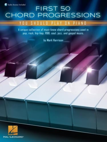 First 50 Chord Progressions You Should Play on Piano | Klavier Solo Notenbuch mit Online-Audio | Einfache Akkordfolgen für Pop Rock Jazz Gospel Hip-Hop & R&B | Für Anfänger & kreatives Spielen