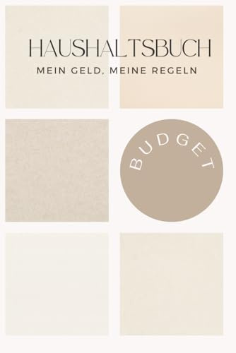 Haushaltsbuch : Finanzplaner, Finanzen im Überblick, Tabellen zum Eintragen der Einnahmen und Ausgaben, finanzielle Jahresübersicht, Haushaltsplanung, Budget Planer,