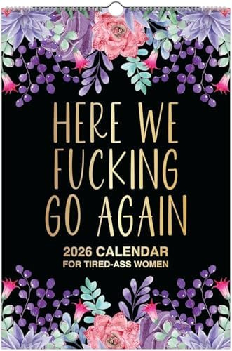 Here We F*cking Go Again: 2026 svodkalender för trötta kvinnor, rolig ordplanerare månadskalender