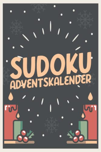 Sudoku Adventskalender: Großer Sudoku Adventskalender mit 144 Rätseln in 4 Schwierigkeitsstufen - Geschenkidee in der Vorweihnachtszeit für erwachsene Frauen und Männer