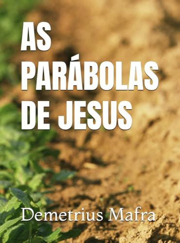 AS PARÁBOLAS DE JESUS