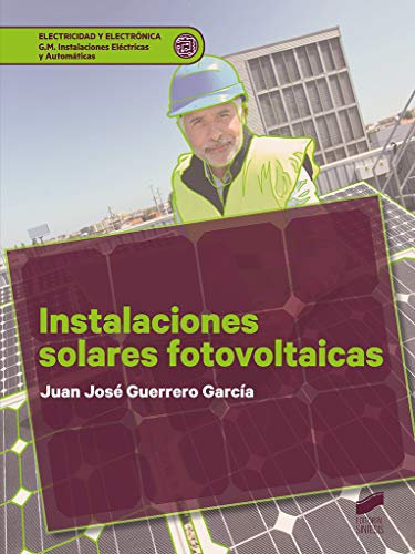Instalaciones solares fotovoltaicas (Electricidad y Electrónica nº 21)