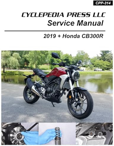 2019-2022 Honda CB300R/RA Cyclepedia Printed Motorcycle Service Manual