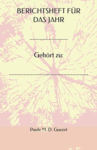 BERICHTSHEFT FÜR DAS JAHR