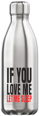 If You Love Me Let Me Sleep Bouteille d'eau isotherme isotherme Argenté