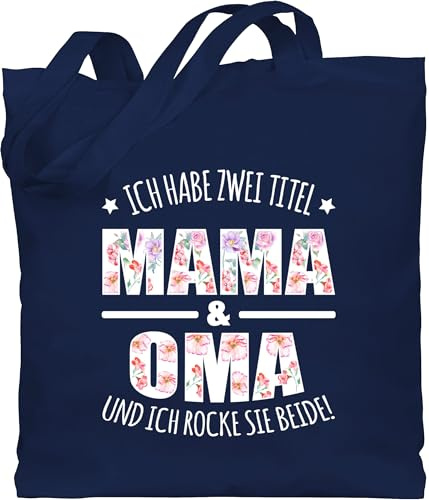 Shirtracer - Baumwolltasche - Geschenk - Habe zwei Titel: Mama & Oma
