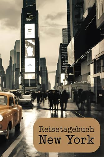 Reisetagebuch New York: New York Reise - Tagebuch zum Ausfüllen und selbst Gestalten - 110 Seiten, ca. A5 - Mein Reisetagebuch New York