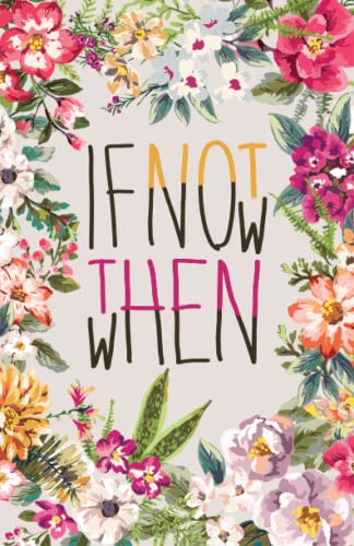 If Not Now Then When: Travel Notebook