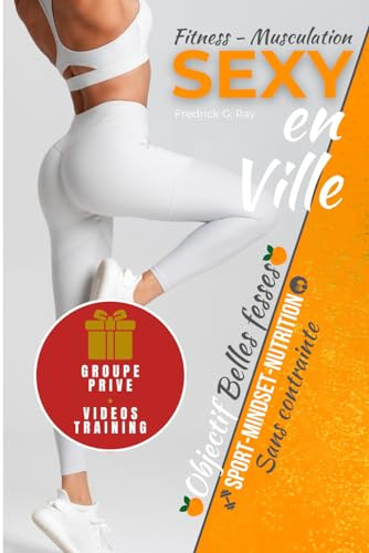 Sexy en Ville: Objectif Belle Fesses - Fitness - Musculation pour Femme