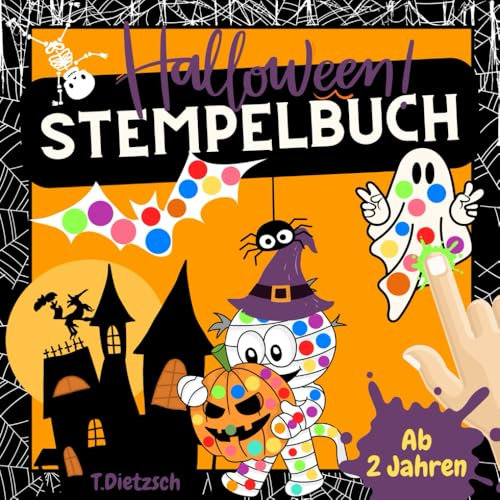 Fingerstempelbuch ab 2 Jahren mit Halloween Motiven, Fingerstempeln, Malen, Basteln.: Fingerstempelbuch für Kinder. Fingerfarben Stempelbuch mit Halloween Motiven
