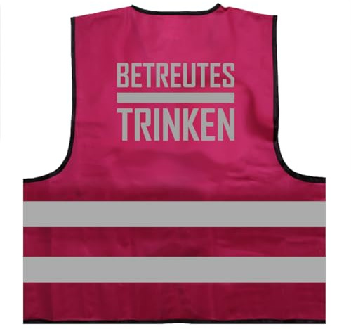 Betreutes Trinken Party Warnweste BZW. Signalweste mit reflektierendem Aufdruck ID: 1337
