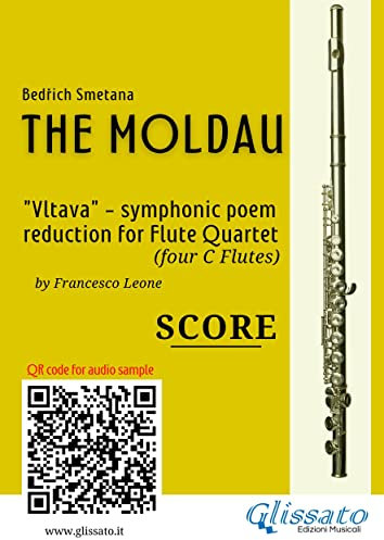 Flute Quartet score of The Moldau: Vltava - symphonic poem (The Moldau - Flute Quartet Book 5) (English Edition)