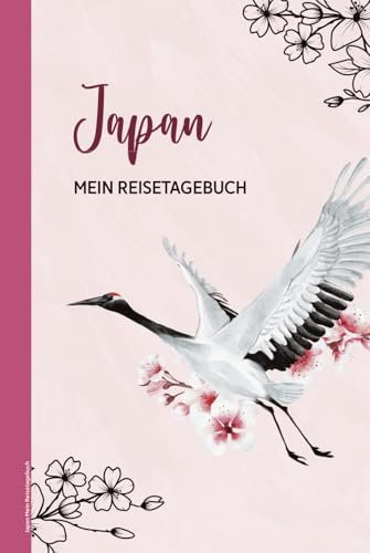 Japan Mein Reisetagebuch: Schönes A5 Reise Tagebuch zum Eintragen für Japan Urlaub Geschenk für Erinnerungen und Reiseplanung das Reisejournal mit Checklisten zum Ausfüllen für Asien Reisende