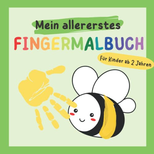 Mein allererstes Fingerfarbenmalbuch für Kinder ab 2 Jahren: Förderung von Kreativität und Motorik für Kindergartenkinder ab 2 Jahre