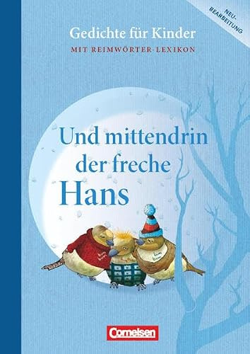 Und mittendrin der freche Hans - Gedichte für Kinder: Schülerbuch mit Reimwörter-Lexikon