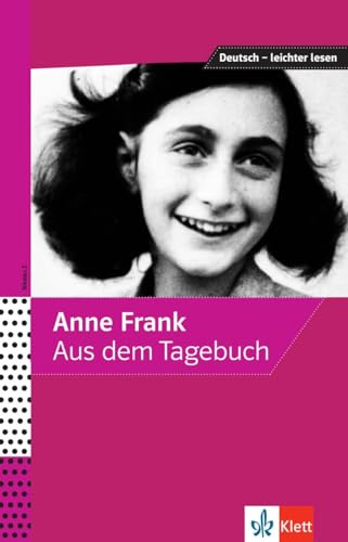 Aus dem tagebuch der anne frank: Ausgewählte und bearbeitete Texte (KLETT)