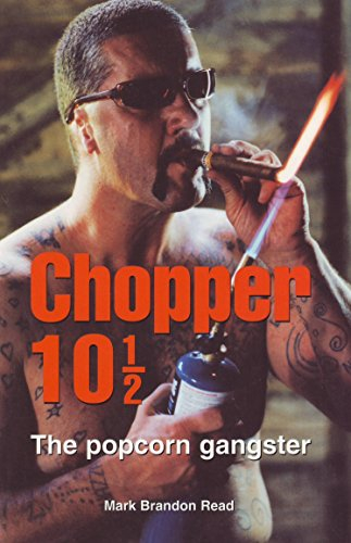Chopper 10 1/2 : the popcorn gangster.