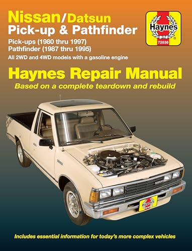 Nissan/Datsun Pickups 1980 thru 1997 and Pathfinder 1987 thru 1995 Haynes Repair Manual: Pick-Up (1980 thru 1997) Pathfinder (1987 thru 1995) (Haynes Manuals)