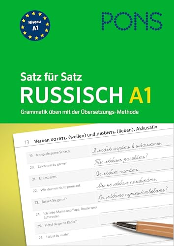 PONS Satz für Satz Russisch Grammatik A1: Grammatik üben mit der Übersetzungs-Methode