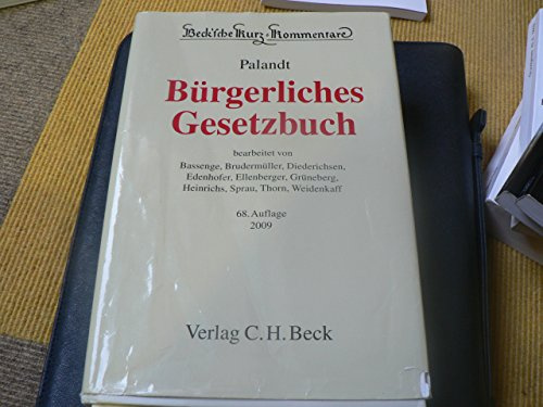Bürgerliches Gesetzbuch: mit Nebengesetzen insbesondere mit Einführungsgesetz (Auszug), Allgemeines Gleichbehandlungsgesetz (Auszug), ... (Beck'sche Kurz-Kommentare, Band 7)