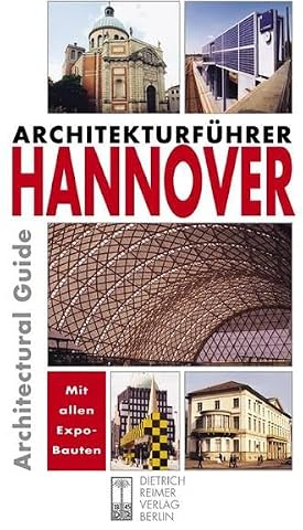Architekturführer Hannover: An Architectural Guide. Dt. /Engl. (Architectural Guides (Reimer))