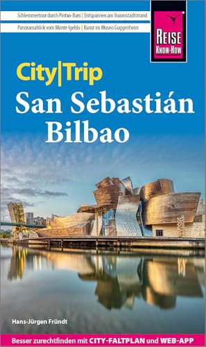 Reise Know-How CityTrip San Sebastián und Bilbao: Reiseführer San Sebastián und Bilbao mit Stadtplan und kostenloser Web-App