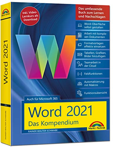 Word 2021 - Das umfassende Kompendium für Einsteiger und Fortgeschrittene. Komplett in Farbe: - auch für Microsoft 365 geeignet