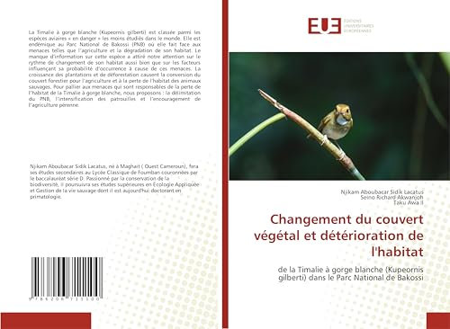 Changement du couvert végétal et détérioration de l'habitat: de la Timalie à gorge blanche (Kupeornis gilberti) dans le Parc National de Bakossi