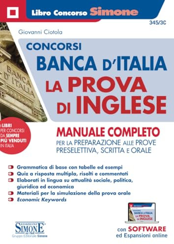 Concorsi Banca d'Italia. La prova d'inglese. Manuale completo per la preparazione alle prove preselettiva, scritta e orale. Con espansione online. Con software di simulazione