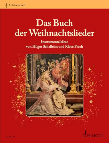 Das Buch der Weihnachtslieder: Instrumentalsätze. variable Besetzungsmöglichkeiten. 2. Stimme in B (Violinschlüssel): Klarinette, Trompete, Flügelhorn.