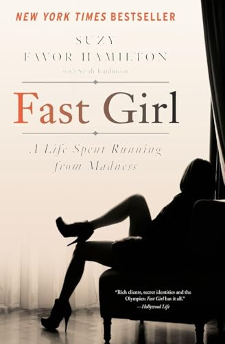 Fast Girl: A Life Spent Running from Madness – The New York Times Bestselling Olympian's Memoir of Mental Illness and Triumph