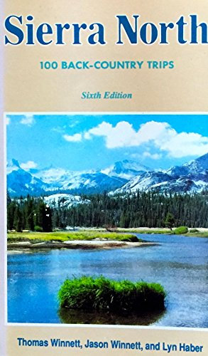 Sierra North: One Hundred Back-Country Trips in the High Sierra/With Fold-Out Map
