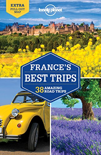 Lonely Planet France's Best Trips (Road Trips Guide)