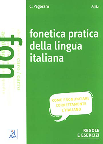 FONETICA PRATICA DELLA LINGUA ITALIANA (LIBRO + AUDIO ONLINE (ALMA)