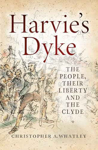 Harvie's Dyke: The People, their Liberty and the Clyde