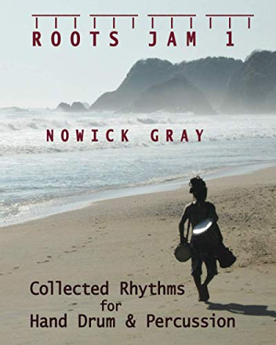 Roots Jam 1: Collected Rhythms for Hand Drum and Percussion