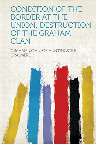 Condition of the Border at the Union; Destruction of the Graham Clan