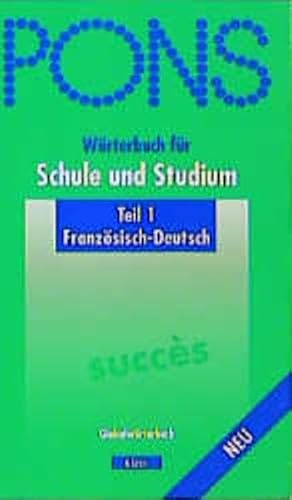 PONS Wörterbuch für Schule und Studium, Französisch-Deutsch (Worterbuch Fur Schule Unt Studium)
