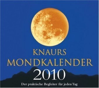 Knaurs Mondkalender 2010: Der praktische Begleiter für jeden Tag