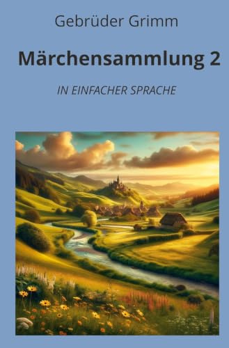 Märchensammlung 2: In Einfacher Sprache (Klassiker in einfacher Sprache)