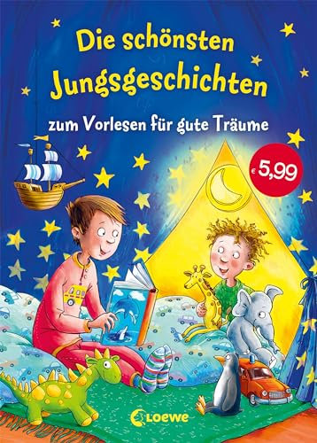 Die schönsten Jungsgeschichten zum Vorlesen für gute Träume: 12 kurze Gute-Nacht-Geschichten zum entspannten Einschlafen für Kinder ab 5 Jahren
