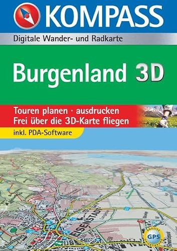 Burgenland 3D: Digitale Wander- und Bikekarte: Touren planen, ausdrucken. Frei über die 3D-Karte fliegen. Inkl. PDA-Software. Für Windows NT4.0 (ohne ... 2000, XP (KOMPASS Digitale Karten, Band 4296)