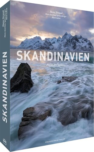 Bildband Skandinavien - Skandinavien in eindrucksvollen & preisgekrönten Fotografien: Poesie des Nordens im XXL-Format