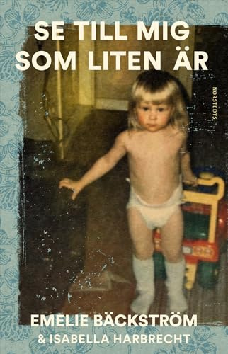 Se till mig som liten är : En sann historia