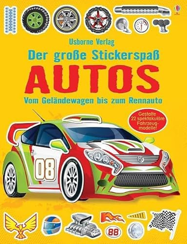 Der große Stickerspaß: Autos: Vom Geländewagen bis zum Rennauto. Gestalte 22 spektakuläre Fahrzeugmodelle (Der-große-Stickerspaß-Reihe)
