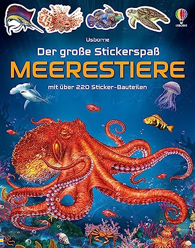 Der große Stickerspaß: Meerestiere: mit über 220 Stickern in die Tierwelt der Meere abtauchen – Stickerheft ab 5 Jahren (Der-große-Stickerspaß-Reihe)