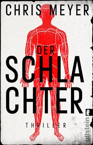 Der Schlachter: Thriller | Ein entstelltes Opfer und ein raffinierter Täter sorgen für eine nervenaufreibende Ermittlungsarbeit (Tom-Bachmann-Serie, Band 4)