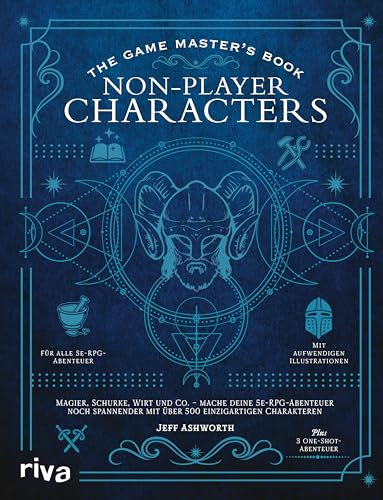 The Game Master’s Book: Non-Player Characters: Magier, Schurke, Wirt und Co. – mache deine 5e-RPG-Abenteuer noch spannender mit über 500 einzigartigen Charakteren