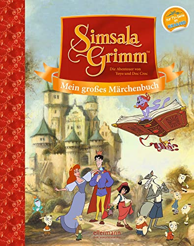 SimsalaGrimm. Mein großes Märchenbuch: Die Abenteuer von Yoyo und Doc Croc